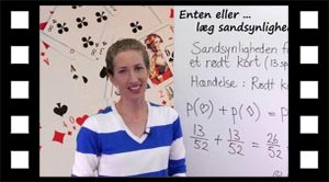 Enten eller ... om at lægge sandsynligheder sammen.