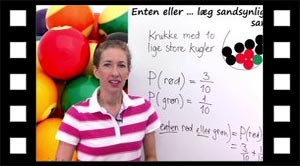 At lægge sandsynligheder sammen. Enten rød eller grøn kugle fra kurv.